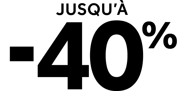 Jusqu’ 40%