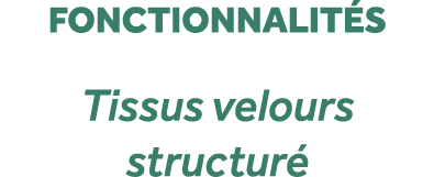 fonctionnalit s Tissus velours structur 