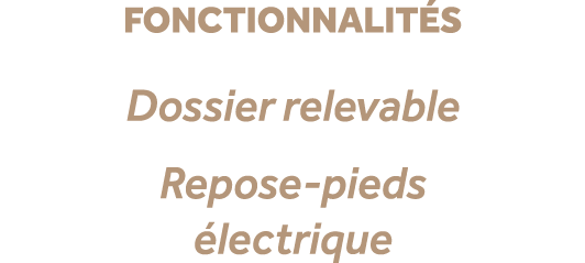 fonctionnalit s Dossier relevable Repose pieds lectrique