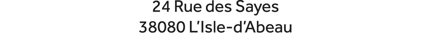 24 Rue des Sayes 38080 L’Isle d’Abeau