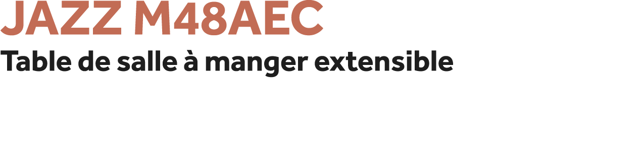 Jazz m48aec Table de salle  manger extensible