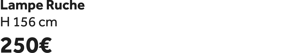 Lampe Ruche H 156 cm 250€